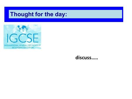 Discuss….. Thought for the day:. Impact of business decisions on people, the economy and the environment.