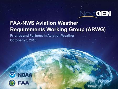 FAA-NWS Aviation Weather Requirements Working Group (ARWG)