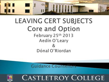  Four Core Subjects +  Three Option Subjects (+)  LCVP.