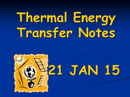 Thermal Energy Transfer Notes