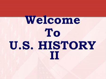 Welcome To U.S. HISTORY II. How to contact me or learn more about our class activities   School Phone: 434-525-6630.