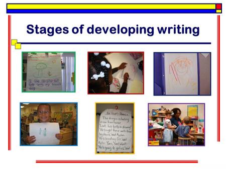 Stages of developing writing
