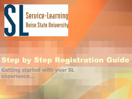 Step by Step Registration Guide Getting started with your SL experience…