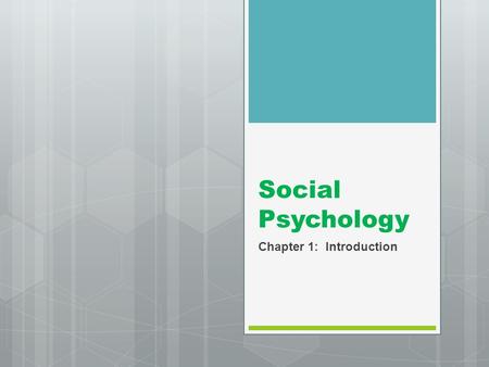 Social Psychology Chapter 1: Introduction. Definition  Social psychology is the scientific study of the way in which people’s thoughts, feelings, and.