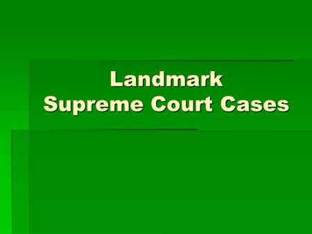 Landmark Supreme Court Cases. Marbury v. Madison  1803  Article III – Judicial Powers  Establishment of Judicial Review – the power of the Supreme.