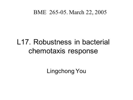 L17. Robustness in bacterial chemotaxis response
