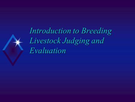 Introduction to Breeding Livestock Judging and Evaluation
