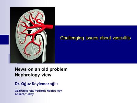 Challenging issues about vasculitis