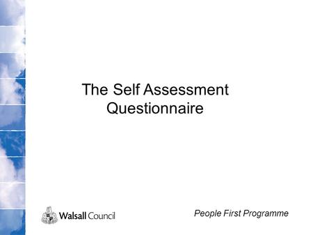 The Self Assessment Questionnaire People First Programme.