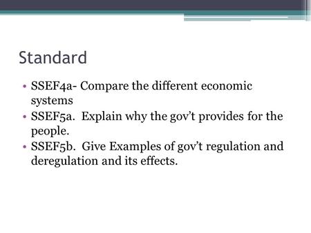 Standard SSEF4a- Compare the different economic systems