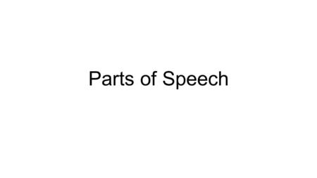 Parts of Speech. Three little words you often see, Are articles – a, an, and the. Definition: Examples: