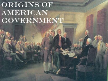Origins of American Government. Basic Concepts of Government Limited Government  Restrictions on government  Individual rights Representative Government.