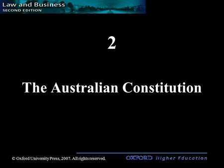 2 The Australian Constitution © Oxford University Press, 2007. All rights reserved.