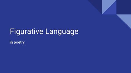 Figurative Language in poetry. Imagery The formation of mental images, figures, or likenesses of things created by descriptive language Use figurative.