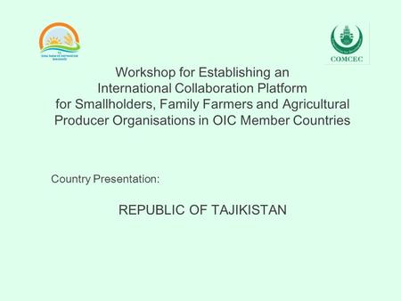 Workshop for Establishing an International Collaboration Platform for Smallholders, Family Farmers and Agricultural Producer Organisations in OIC Member.