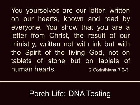 You yourselves are our letter, written on our hearts, known and read by everyone. You show that you are a letter from Christ, the result of our ministry,