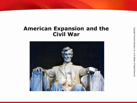 TEKS 8C: Calculate percent composition and empirical and molecular formulas. American Expansion and the Civil War.