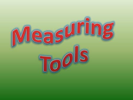Measuring Tools.