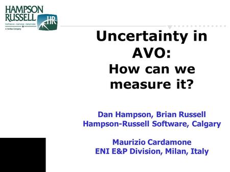 Uncertainty in AVO: How can we measure it? Dan Hampson, Brian Russell
