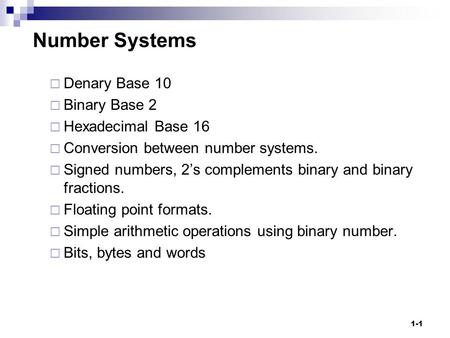 Number Systems Denary Base 10 Binary Base 2 Hexadecimal Base 16