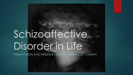 Schizoaffective Disorder in Life