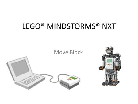 LEGO® MINDSTORMS® NXT Move Block.