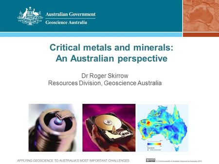 Critical metals and minerals: An Australian perspective