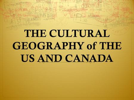 THE CULTURAL GEOGRAPHY of THE US AND CANADA. THE UNITED STATES  KEY TERMS:  IMMIGRATION, SUNBELT, URBANIZATION, METROPOLITAN AREA,  SUBURB, URBAN SPRAWL,