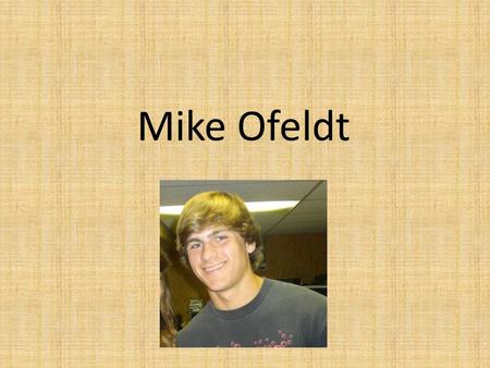 Mike Ofeldt. Bridgewater, NJ I was born and grew up in Bridgewater, New Jersey Bridgewater is located in central Jersey, about an hour from the shore.