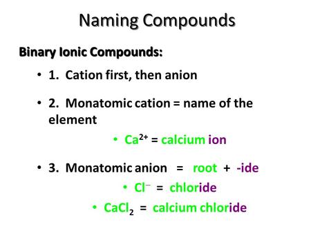 CaCl2 = calcium chloride
