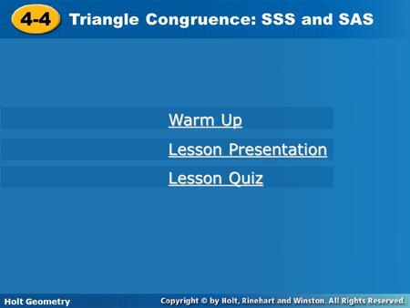 4-4 Triangle Congruence: SSS and SAS Warm Up Lesson Presentation