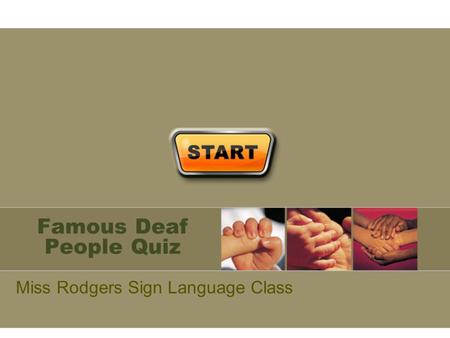 Famous Deaf People Quiz Miss Rodgers Sign Language Class.