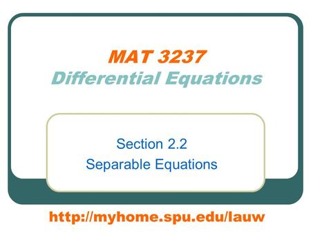 MAT 3237 Differential Equations Section 2.2 Separable Equations