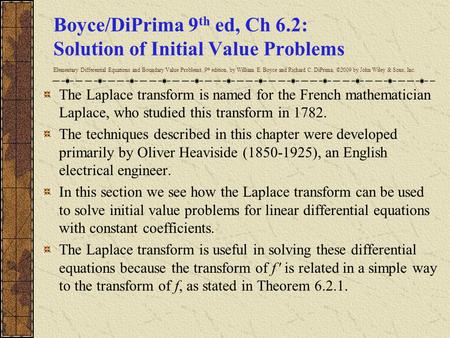 Boyce/DiPrima 9 th ed, Ch 6.2: Solution of Initial Value Problems Elementary Differential Equations and Boundary Value Problems, 9 th edition, by William.
