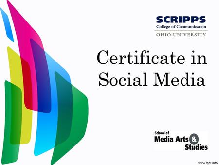 Certificate in Social Media. Who you gonna call? Dr. Karen Riggs, School of Media Arts & Studies, certificate coordinator,
