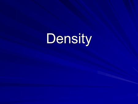 Density. Vocabulary Proportional Inversely proportional Ratio.
