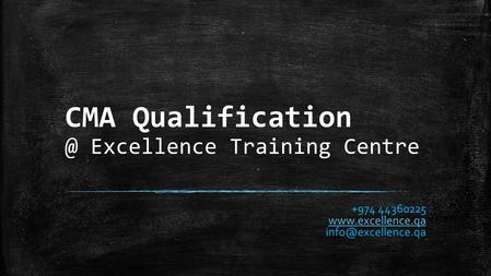 CMA Excellence Training Centre +974 44360225