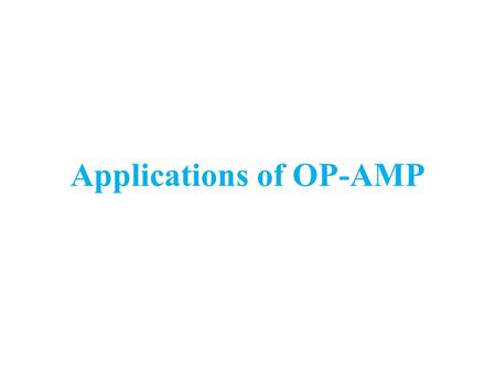 Applications of OP-AMP. Introduction Operational amplifier using IC's is inexpensive, versatile and easy to use. For this reason they are used not only.