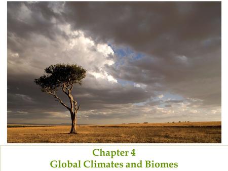 Chapter 4 Global Climates and Biomes. Describe the Case Study: Floods, Droughts, and Famines of Western and Northeastern Kenya.