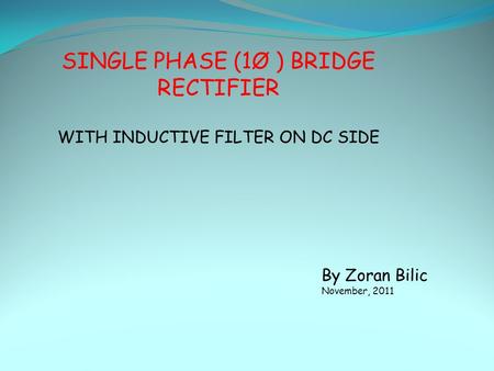SINGLE PHASE (1Ø ) BRIDGE RECTIFIER
