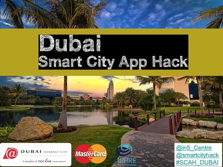#SCAH_DUBAI. A global network of cities that brings together developers, designers and idea owners to build apps and businesses.