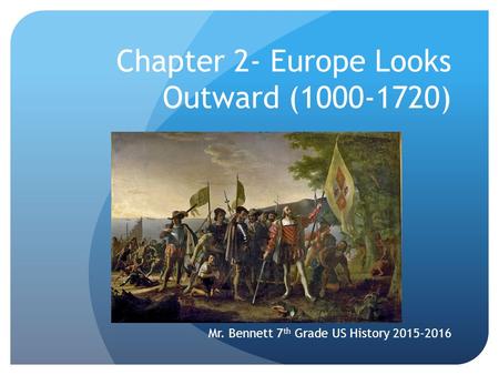 Chapter 2- Europe Looks Outward ( )