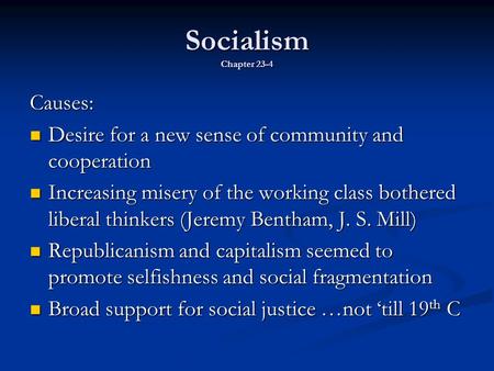 Socialism Chapter 23-4 Causes: