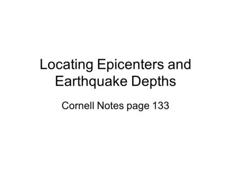 Locating Epicenters and Earthquake Depths