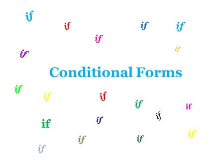 Conditional Forms if if if if if if if if if if if if if if if if if