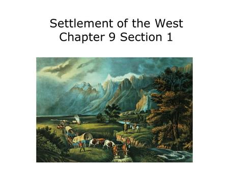 Settlement of the West Chapter 9 Section 1