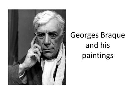 Georges Braque and his paintings. Born in 1882, Georges Braque was a Parisian painter from the 20th century. He was most well known for being the founder.