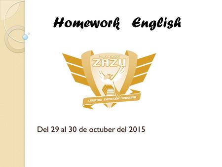 Del 29 al 30 de octuber del 2015 Homework English.