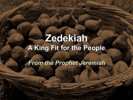 Zedekiah A King Fit for the People