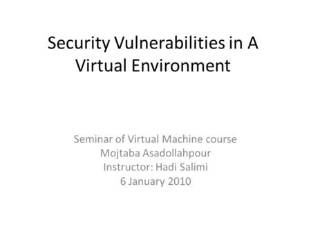 Security Vulnerabilities in A Virtual Environment